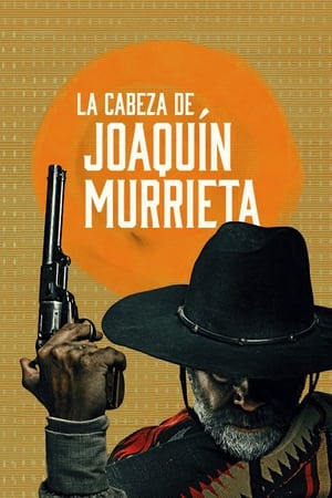 La cabeza de Joaquín Murrieta temporada 1