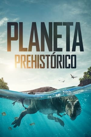 ver Planeta prehistórico gratis
